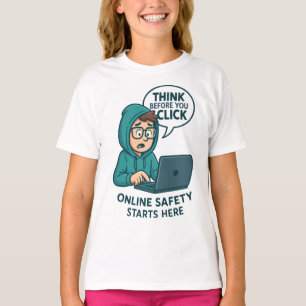 Denken Sie nach, bevor Sie klicken - Online-Sicher T-Shirt