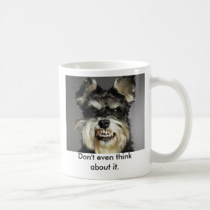 Denken Sie nicht einmal an es Tasse