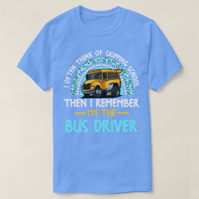 Denken Sie oft daran, Schullustige Busfahrer zu üb T-Shirt (Design vorne)