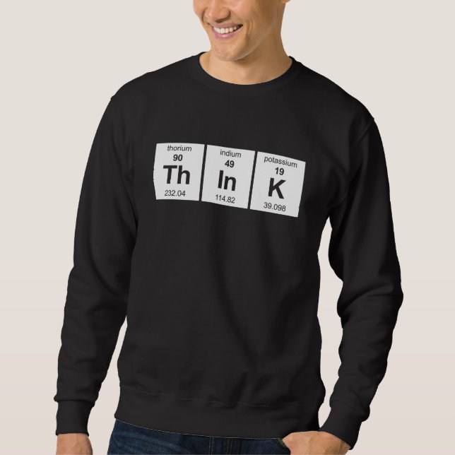 Denken Sie Periodensystem Sweatshirt (Vorderseite)