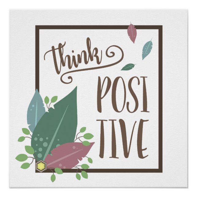 Denken Sie positiv inspirierend Zitat feather boho Poster (Vorderseite)