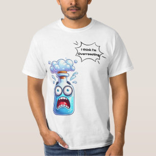 Denken Sie, Sie überreagieren Spaß Nerd Chemie T-Shirt
