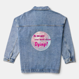 Denken Sie Typ je an das Sterben Jeansjacke