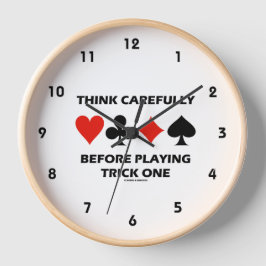 Denken Sie vorsichtig, bevor Sie Trick One spielen Uhr