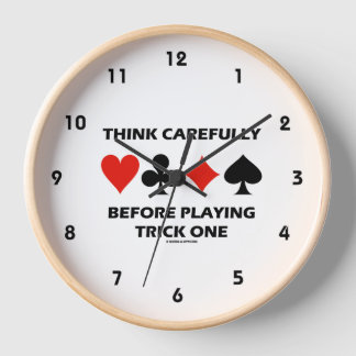 Denken Sie vorsichtig, bevor Sie Trick One spielen Uhr