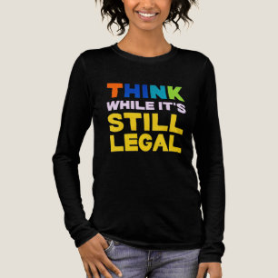 Denken Sie, während es noch legal ist - kühl frei Tri-Blend Shirt