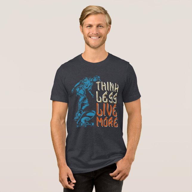 Denken Sie weniger Live-mehr Shirt mit Tri-Blend (Vorderseite voll)