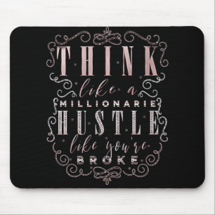 Denken Sie wie ein Millionär-Hustle, als wären Sie Mousepad
