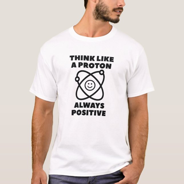 Denken Sie wie ein Proton T-Shirt (Vorderseite)