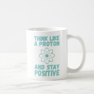 Denken Sie wie ein Proton Tasse