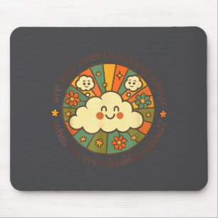 Denken Sie zu viel darüber nach, worüber ich zu vi Mousepad