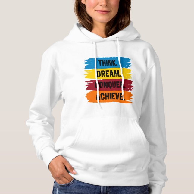 Denken, träumen, erobern, erreichen hoodie (Vorderseite)