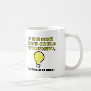 Denken Trend Funny Mug oder Reisen Mug Tasse