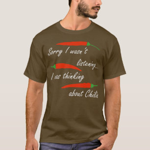Denken über Chili Pfeffer Mexican FoodT-Shirt T-Shirt