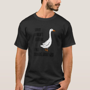Denken über Gänse Wildtiere Natur Gans T-Shirt