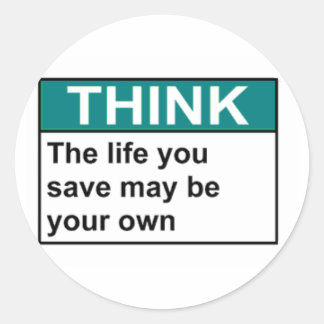 Denkt, das Leben, das ihr Rette, könnte euer eigen Runder Aufkleber