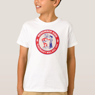 Denkt dran Kinder Strom kann euch töten Sicherheit T-Shirt