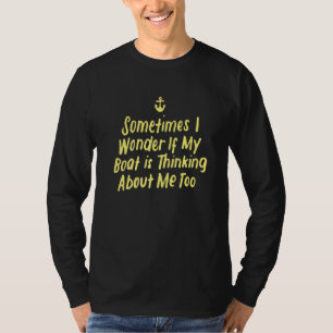 Denkt mein Boot auch an mich Design Motorboot T-Shirt