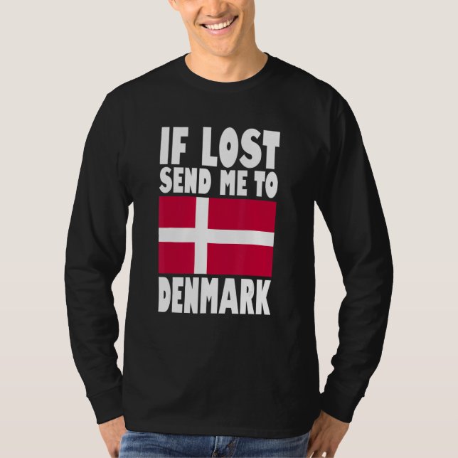 Denmark Flag Design  If lost send me to Denmark T-Shirt (Vorderseite)