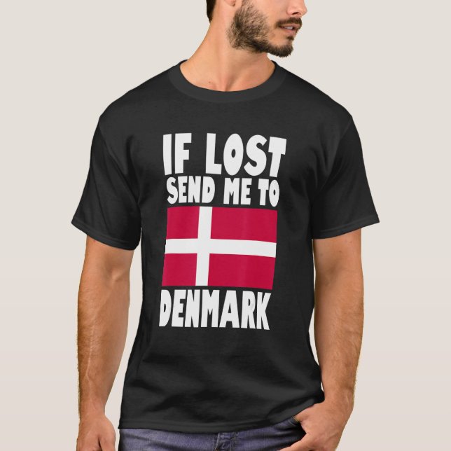 Denmark Flag Design  If lost send me to Denmark T-Shirt (Vorderseite)