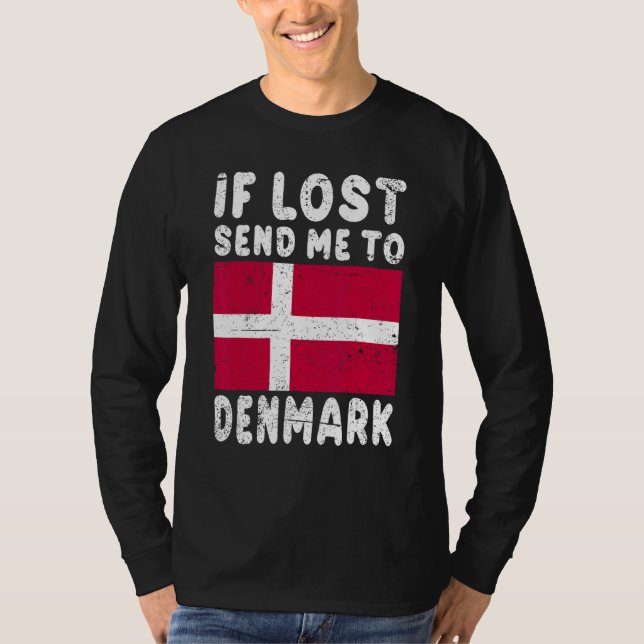 Denmark Flag Souvenir If lost send me to Denmark T-Shirt (Vorderseite)