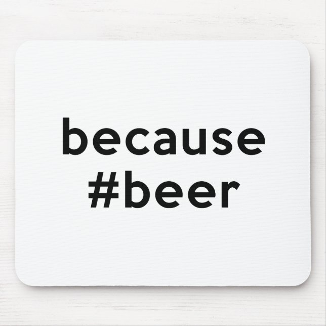 Denn Bier Mousepad (Vorne)