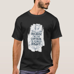 Denn ich bin der Hauptmann Quote Anchor Sarcastic  T-Shirt