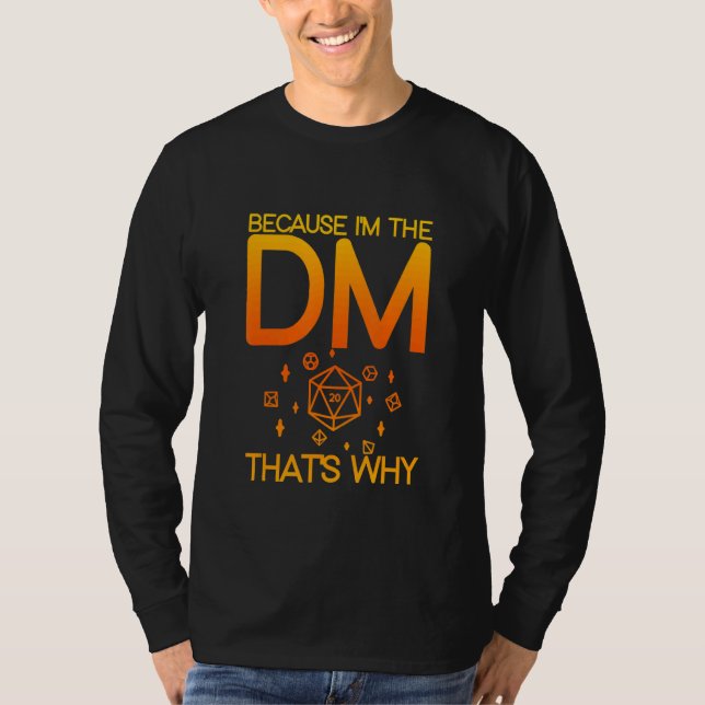 Denn ich bin die DM, deshalb T-Shirt (Vorderseite)