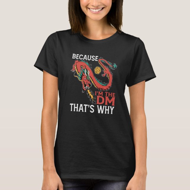 Denn ich bin die DM, deshalb T-Shirt (Vorderseite)