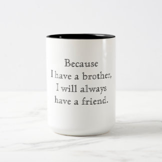 Denn ich habe eine Tasse von Brother