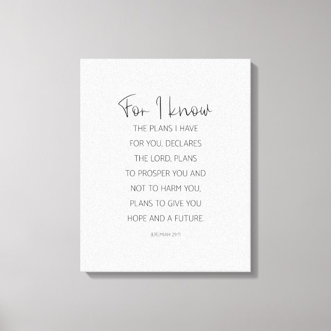 Denn ich kenne die Pläne, die ich für Sie habe, Je Leinwanddruck (Vorderseite)
