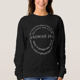 Denn ich kenne die Pläne, die ich für Sie haben Bi Sweatshirt