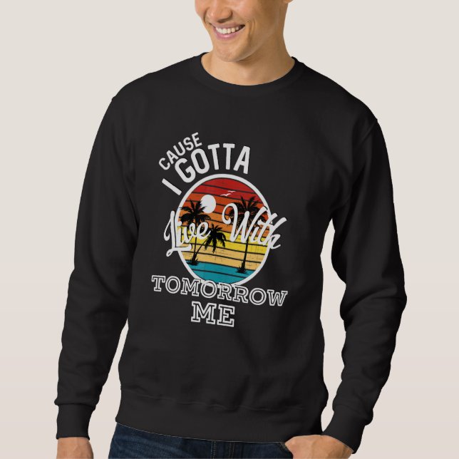 Denn ich werde mit morgen Country Music leben Sweatshirt (Vorderseite)