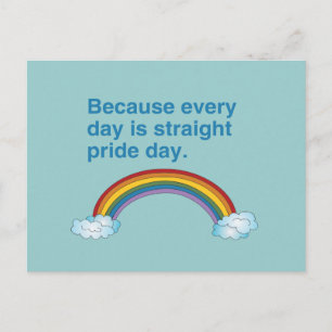 Denn jeder Tag ist Straight Pride Day Postkarte