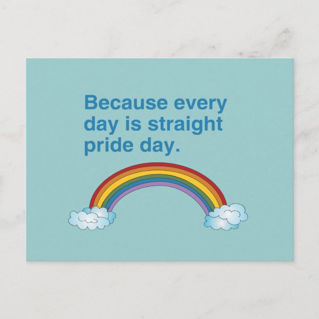 Denn jeder Tag ist Straight Pride Day Postkarte (Vorderseite)