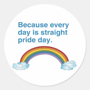 Denn jeder Tag ist Straight Pride Tag Runder Aufkleber