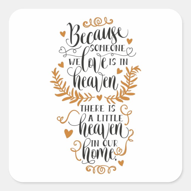 Denn jemand, den wir Liebe haben, ist im Himmel Quadratischer Aufkleber (Vorderseite)