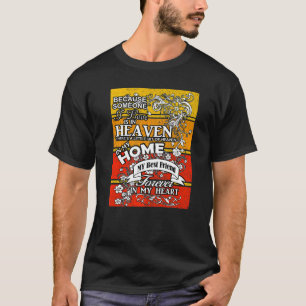 Denn jemand, den wir Liebe im Himmel haben, ist me T-Shirt