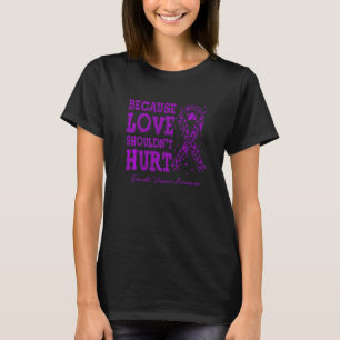 Denn Liebe sollte die häusliche Gewalt nicht verle T-Shirt