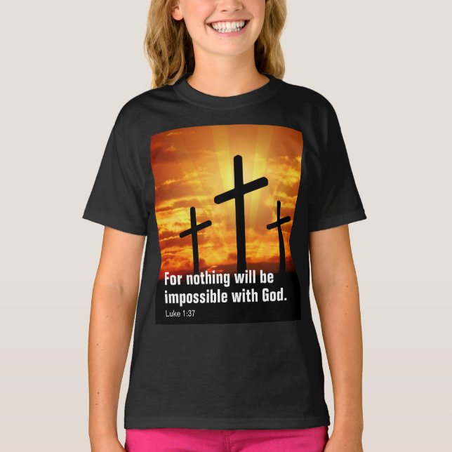 Denn nichts wird mit Gott unmöglich sein. T-Shirt (Vorderseite)
