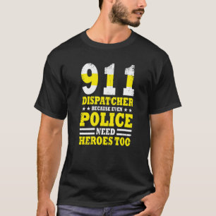 Denn selbst die Polizei braucht einen Helden zu 91 T-Shirt