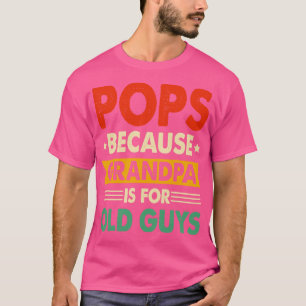 Denn Vatertag ist für alte Typ T-Shirt