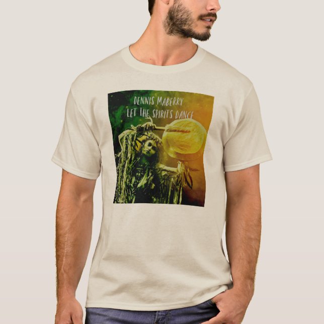Dennis Maberry "Lass the Spirits Dance" T-Shirt (Vorderseite)