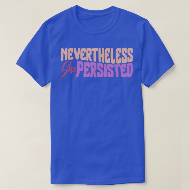 Dennoch beharrte sie auf Frauenfreundschaft T-Shirt (Design vorne)