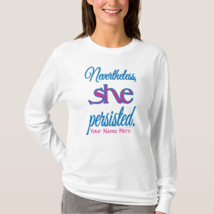 Dennoch Beharrte Sie Personalisierter Name T-Shirt