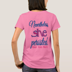 Dennoch Beharrte Sie Personalisierter Name T-Shirt