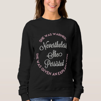 Dennoch bestand sie fort sweatshirt