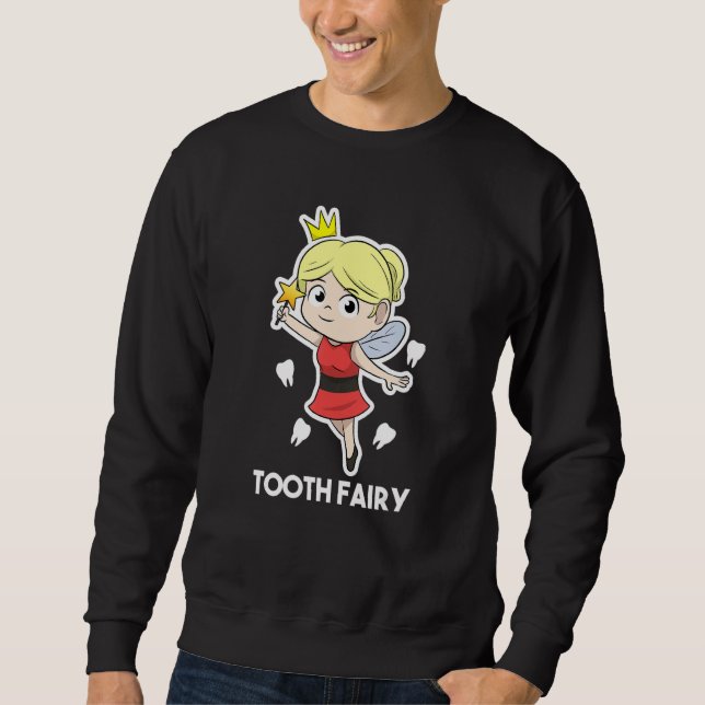 Dental Assistant Dentist Brace Teeth Tooth Fairy A Sweatshirt (Vorderseite)