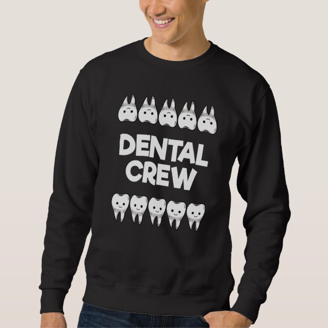 Dental Assistant Dentist Squad Teeth Tooth Surgery Sweatshirt (Vorderseite)