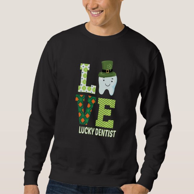 Dental Assistant Dentist St Patrick's Day Funny Sweatshirt (Vorderseite)